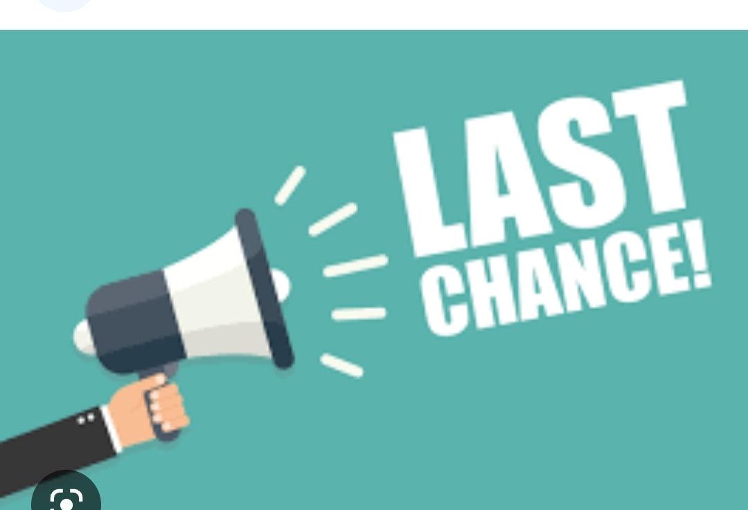 Last Chance!!