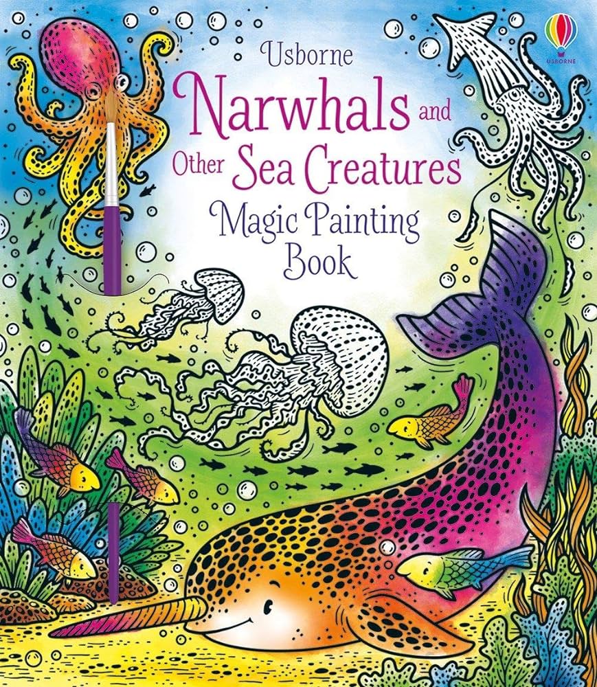 Magic Painting Book - Narwhals and Other Sea Creatures