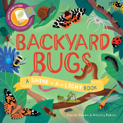 Shine A Light: Backyard Bugs - Leah Jean Boutique