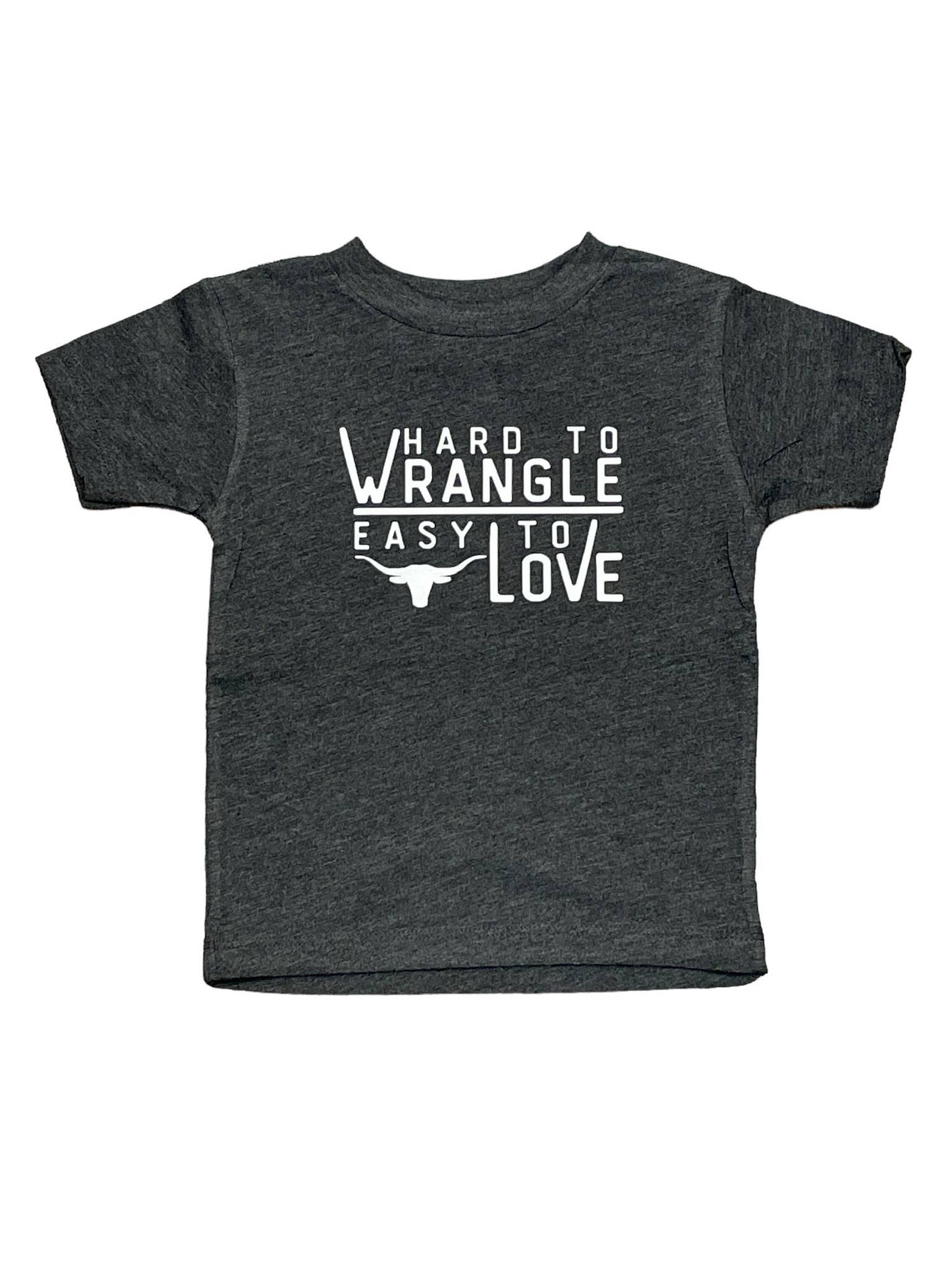 Hard to Wrangle, Easy to Love • Infant/Toddler Tee